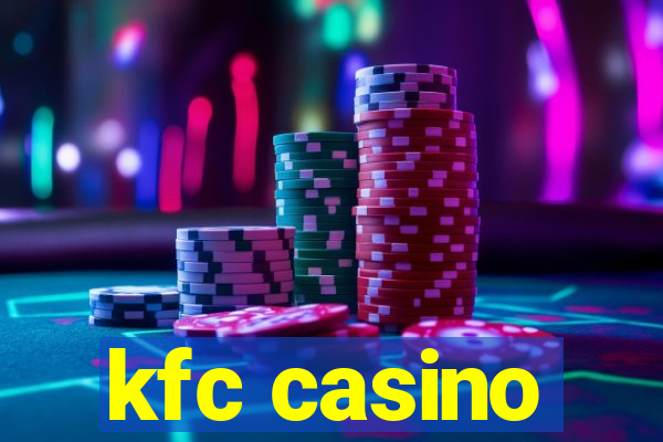 kfc casino